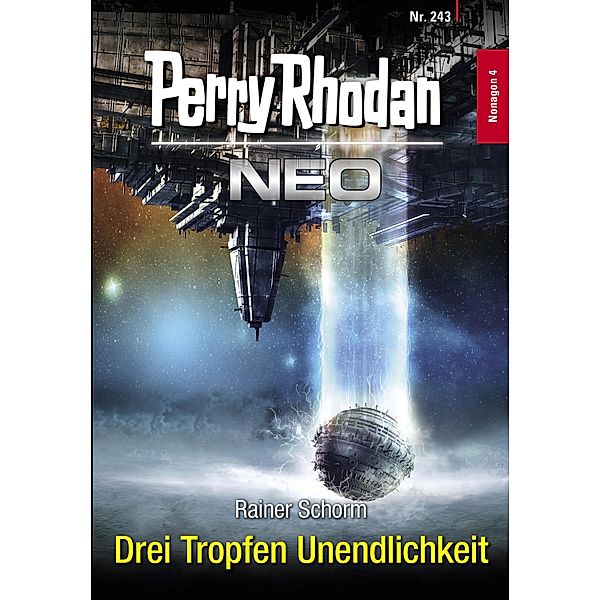 Drei Tropfen Unendlichkeit / Perry Rhodan - Neo Bd.243, Rainer Schorm