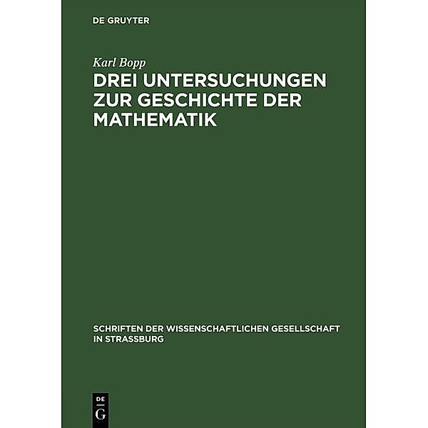 Drei Untersuchungen zur Geschichte der Mathematik, Karl Bopp