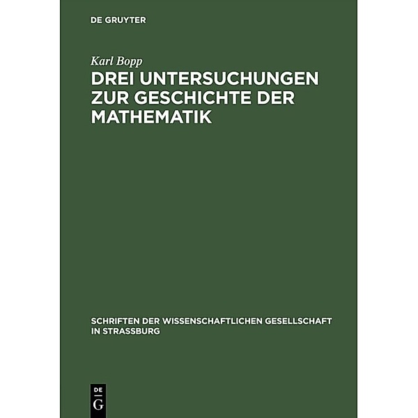 Drei Untersuchungen zur Geschichte der Mathematik, Karl Bopp