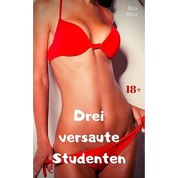 Drei versaute Studenten, Kira Moes