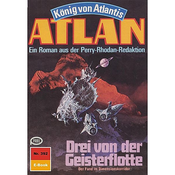 Drei von der Geisterflotte (Heftroman) / Perry Rhodan - Atlan-Zyklus König von Atlantis (Teil 2) Bd.392, Clark Darlton