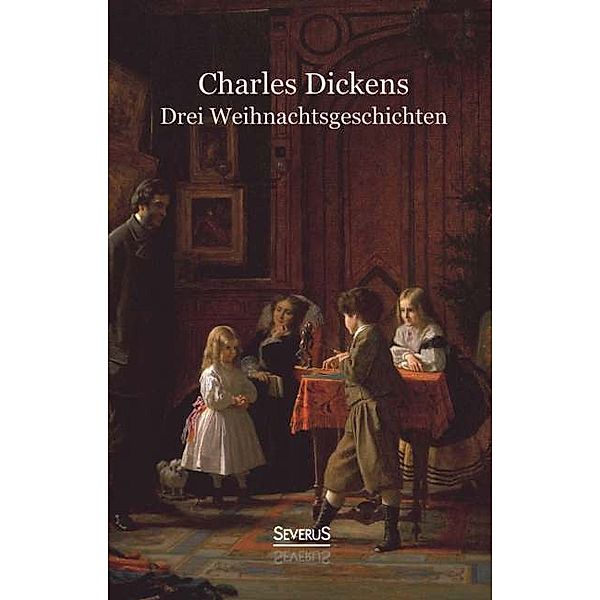 Drei Weihnachtsgeschichten, Charles Dickens