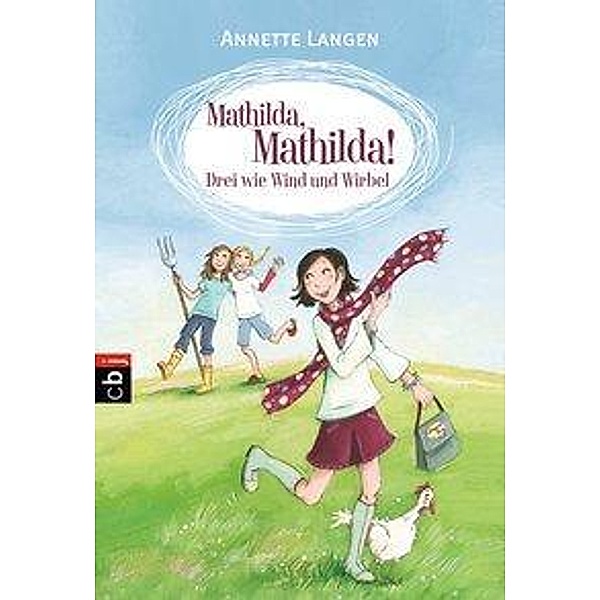 Drei wie Wind und Wirbel / Mathilda Mathilda Bd.1, Annette Langen