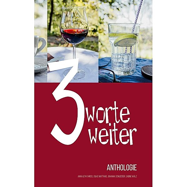 Drei Worte weiter, Silke Matthaei, Johanna Schließer, Sabine Wälz