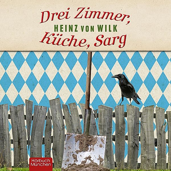 Drei Zimmer, Küche, Sarg, Heinz von Wilk