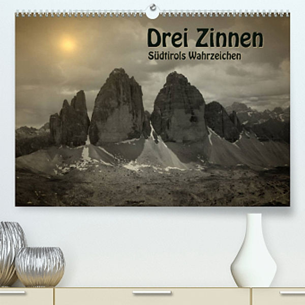 Drei Zinnen - Südtirols Wahrzeichen (Premium, hochwertiger DIN A2 Wandkalender 2023, Kunstdruck in Hochglanz), Georg Niederkofler
