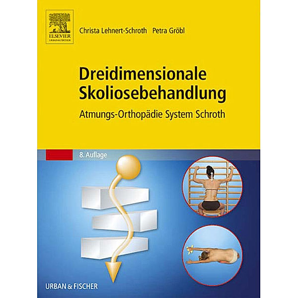 Dreidimensionale Skoliosebehandlung, Christa Lehnert-Schroth, Petra Auner-Gröbl