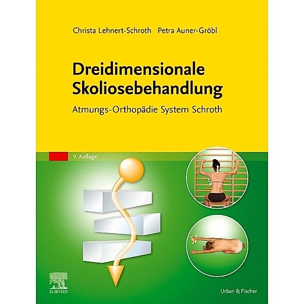 Dreidimensionale Skoliosebehandlung, Christa Lehnert-Schroth, Petra Auner-Gröbl