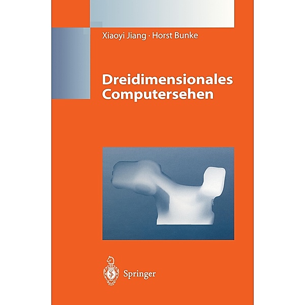 Dreidimensionales Computersehen, Xiaoyi Jiang, Horst Bunke