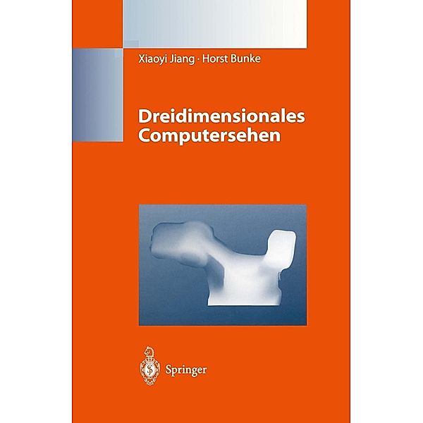 Dreidimensionales Computersehen, Xiaoyi Jiang, Horst Bunke