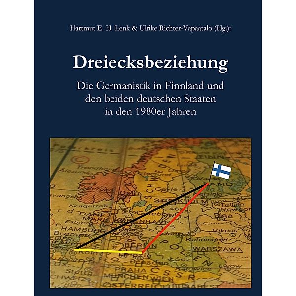 Dreiecksbeziehung / Veröffentlichungen der Aue-Stiftung, Helsinki Bd.46, Hartmut E. H. Lenk, Ulrike Richter-Vapaatalo