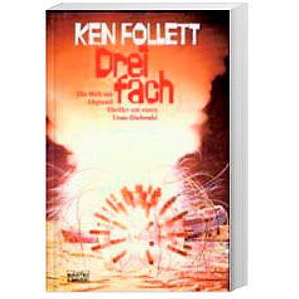 Dreifach, Ken Follett