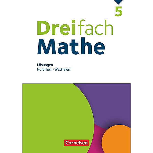 Dreifach Mathe - Nordrhein-Westfalen - Ausgabe 2020 - 5. Schuljahr, Udo Wennekers, Martina Verhoeven, Klaus Heckner, Anja Buchmann, Godehard Stein, Carmen Otte, Jacqueline Weecks, Ute Egan, Tim Kaste, Ariane Simon, Jana Neumann, Michèle Grebe