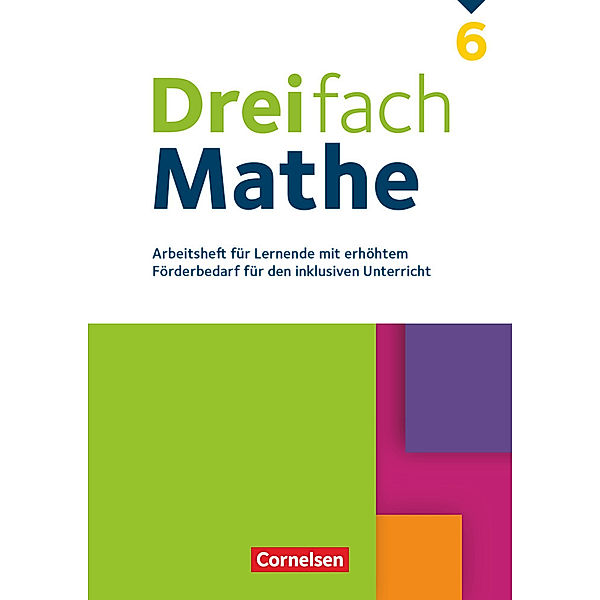 Dreifach Mathe - Zu allen Ausgaben - 6. Schuljahr Arbeitsheft mit Lösungen - Für Lernende mit erhöhtem Förderbedarf für den inklusiven  Unterricht