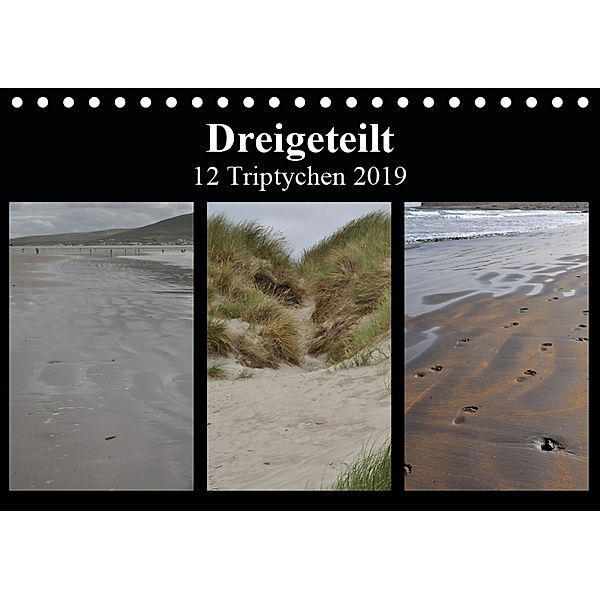 Dreigeteilt - 12 Triptychen 2019 (Tischkalender 2019 DIN A5 quer), Ingrid Franz