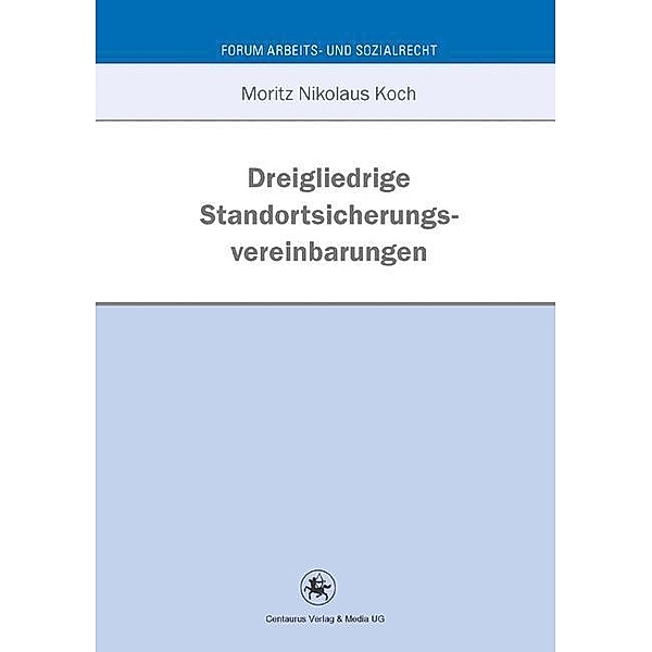 Dreigliedrige Standortsicherungsvereinbarung, Moritz N. Koch