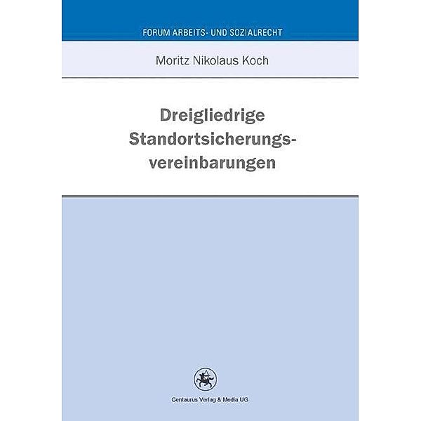 Dreigliedrige Standortsicherungsvereinbarung, Moritz N. Koch