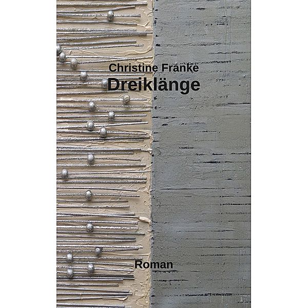 Dreiklänge, Christine Franke