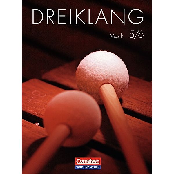 Dreiklang - Sekundarstufe I - Östliche Bundesländer und Berlin - 5./6. Schuljahr, Yvonne Funck, Jens Arndt, Kaspar D. Mainz, Holger Jeschke, Ulrike Möller, Christian Tobias Köhler, Constanze Klinkicht