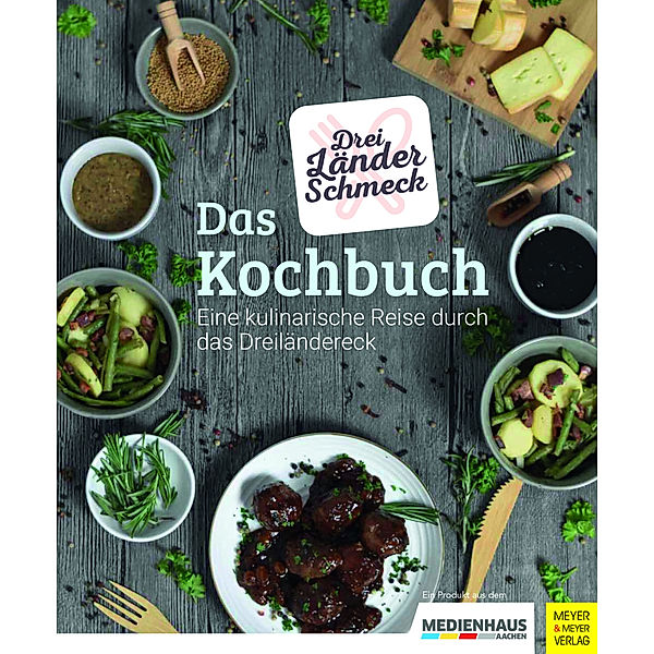 Dreiländerschmeck - Das Kochbuch, Dreiländerschmeck