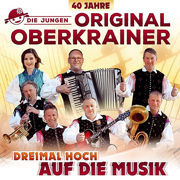 Dreimal Hoch Auf Die Musik-40 Jahre, Die jungen Original Oberkrainer