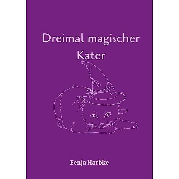 Dreimal magischer Kater, Fenja Harbke