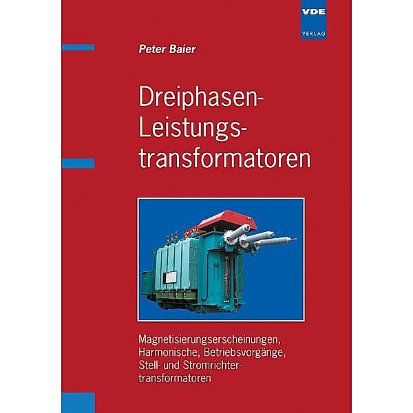 Dreiphasen-Leistungstransformatoren, Peter Baier