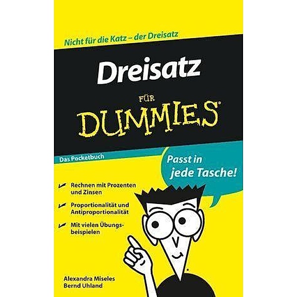 Dreisatz für Dummies Das Pocketbuch / ...für Dummies, Bernd Uhland, Alexandra Miseles