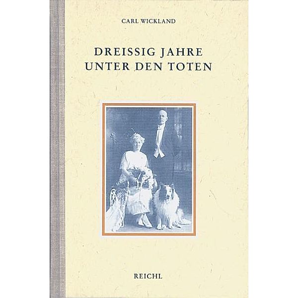 Dreissig Jahre unter den Toten, Carl Wickland