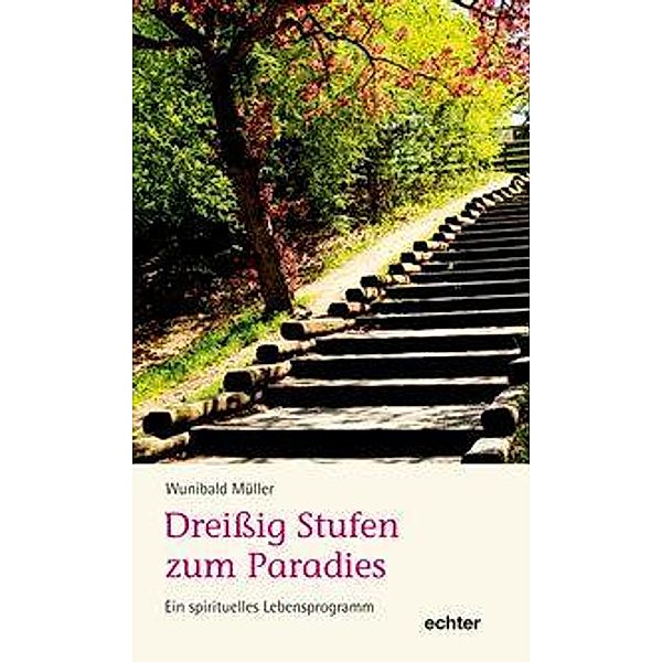 Dreißig Stufen zum Paradies, Wunibald Müller