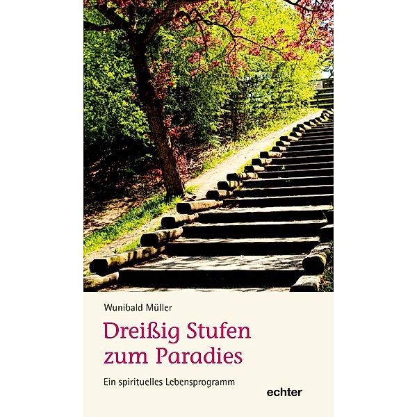 Dreißig Stufen zum Paradies, Wunibald Müller