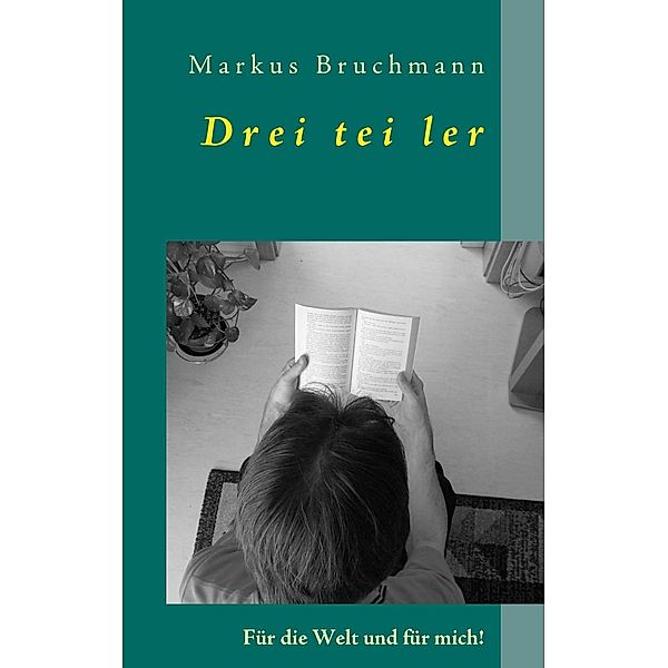 Dreiteiler, Markus Bruchmann