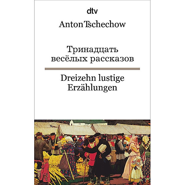 Dreizehn lustige Erzählungen, Anton Pawlowitsch Tschechow
