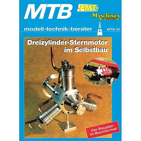Dreizylinder-Sternmotor im Selbstbau / Modell-Technik-Berater (MTB) Bd.32, Wolfgang Trötscher