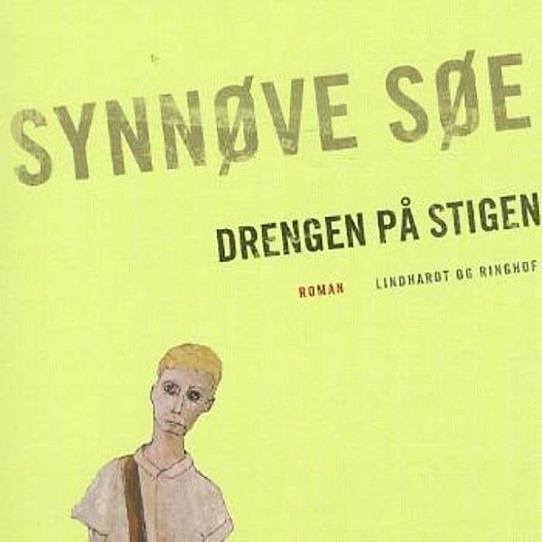 Drengen på stigen (uforkortet), Synnøve Søe