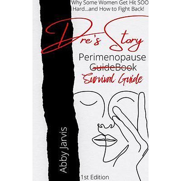 Dre's Story - Perimenopause, Abby Jarvis