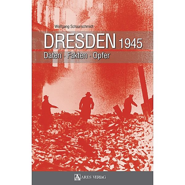 Dresden 1945, Wolfgang Schaarschmidt