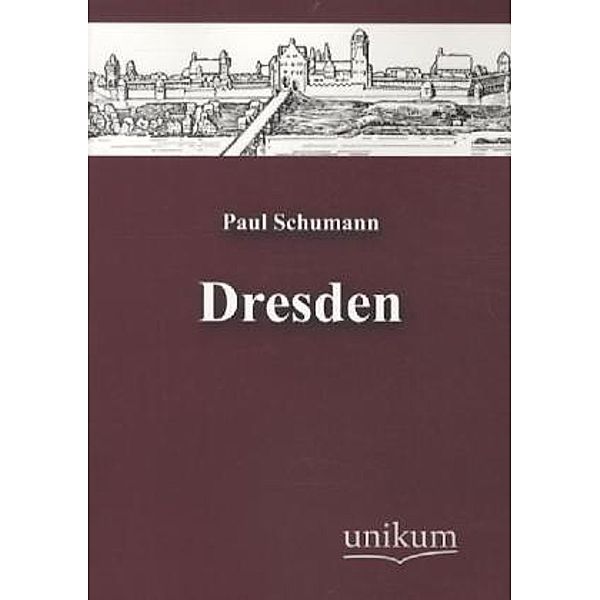 Dresden, Paul Schumann