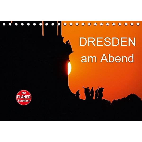 Dresden am Abend (Tischkalender 2018 DIN A5 quer), Anette Jäger