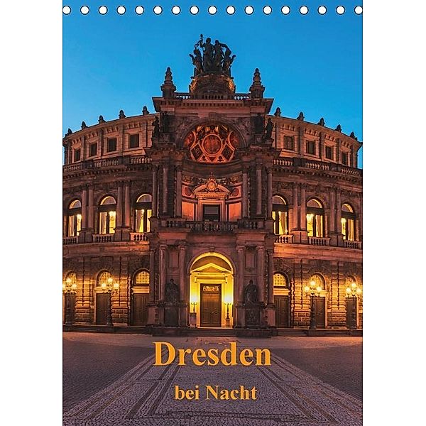 Dresden bei Nacht / CH-Version (Tischkalender 2017 DIN A5 hoch), Gunter Kirsch