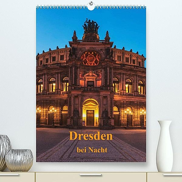 Dresden bei Nacht (Premium, hochwertiger DIN A2 Wandkalender 2023, Kunstdruck in Hochglanz), Gunter Kirsch