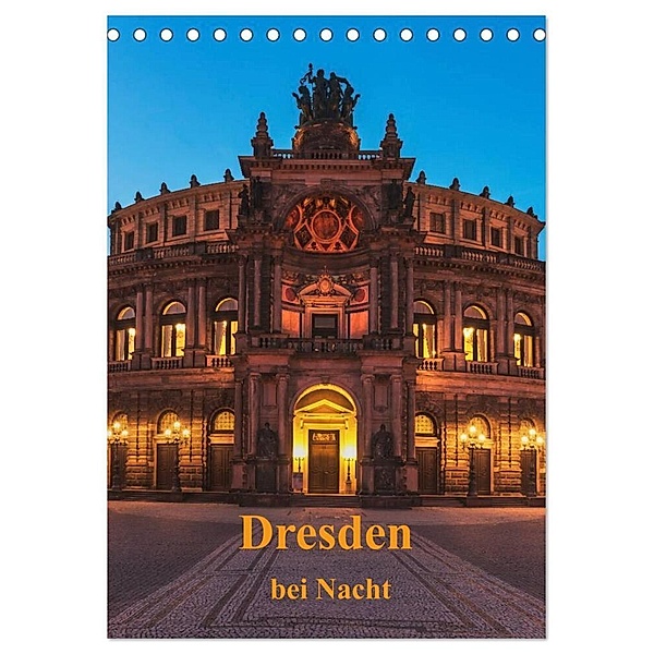 Dresden bei Nacht (Tischkalender 2024 DIN A5 hoch), CALVENDO Monatskalender, Gunter Kirsch