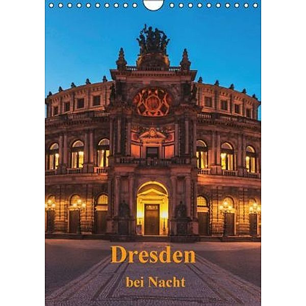 Dresden bei Nacht (Wandkalender 2016 DIN A4 hoch), Gunter Kirsch