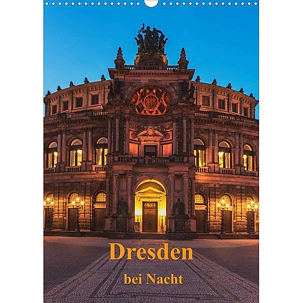 Dresden bei Nacht (Wandkalender 2023 DIN A3 hoch), Gunter Kirsch