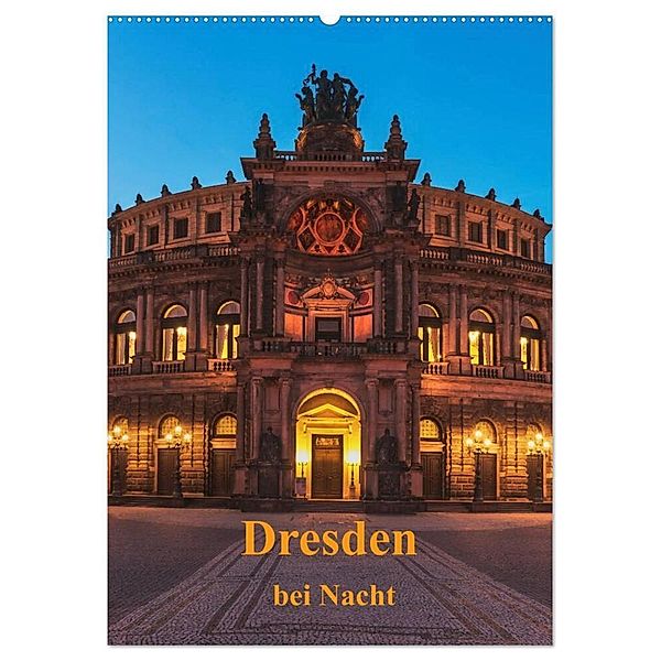 Dresden bei Nacht (Wandkalender 2024 DIN A2 hoch), CALVENDO Monatskalender, Gunter Kirsch