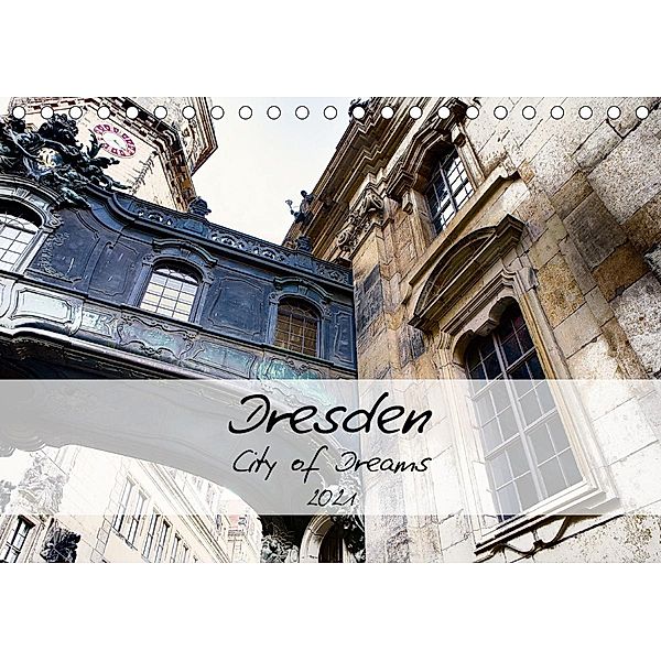 Dresden / City of Dreams (Tischkalender 2021 DIN A5 quer), Dirk Meutzner