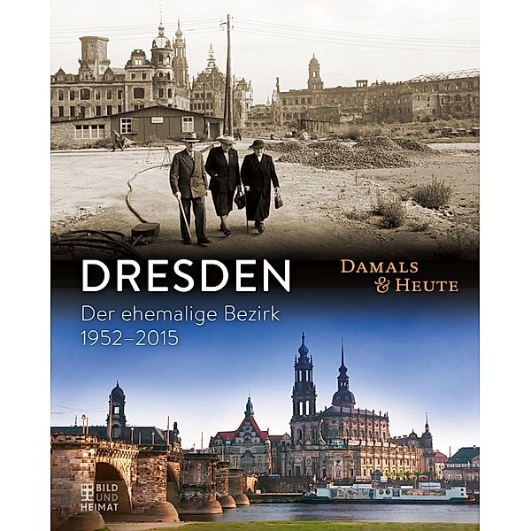 Dresden damals und heute