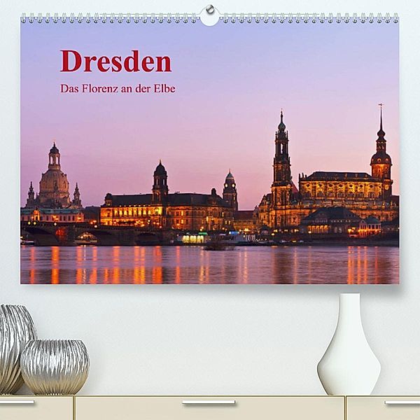 Dresden, das Florenz an der Elbe / CH-Version (Premium, hochwertiger DIN A2 Wandkalender 2023, Kunstdruck in Hochglanz), Gunter Kirsch