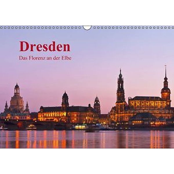 Dresden, das Florenz an der Elbe (Wandkalender 2015 DIN A3 quer), Gunter Kirsch