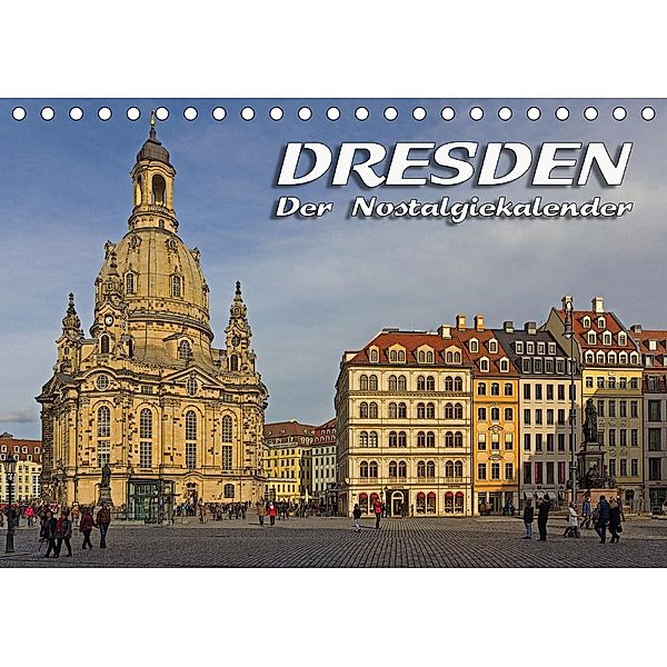 Dresden - Der NostalgiekalenderCH-Version (Tischkalender 2021 DIN A5 quer), Birgit Seifert